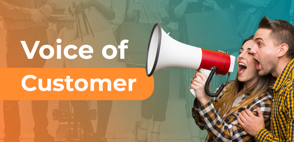 What is Voice of Customer?