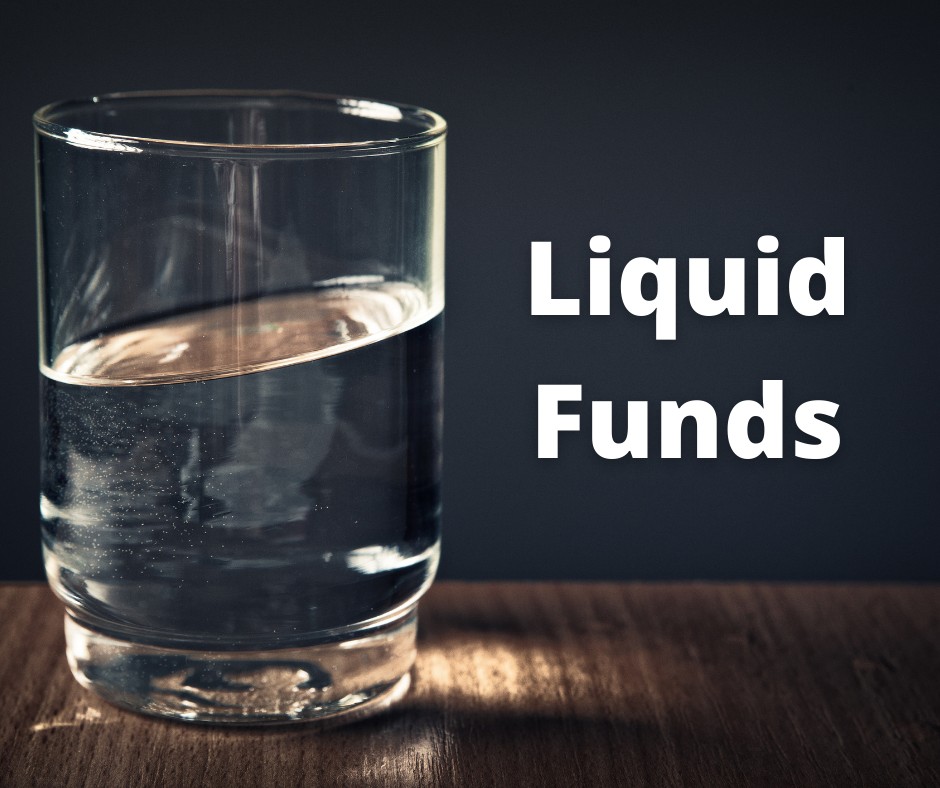 What are Liquid Funds?