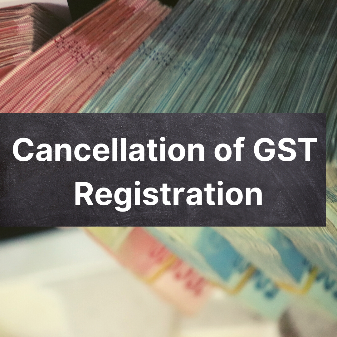 Cancellation of GST Registration