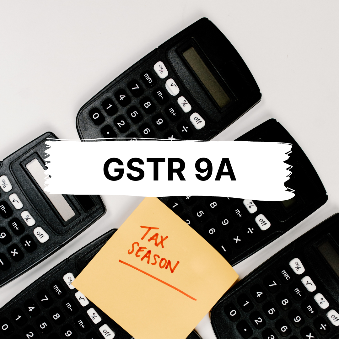 GSTR-9A: Overview, Due Dates, and Format
