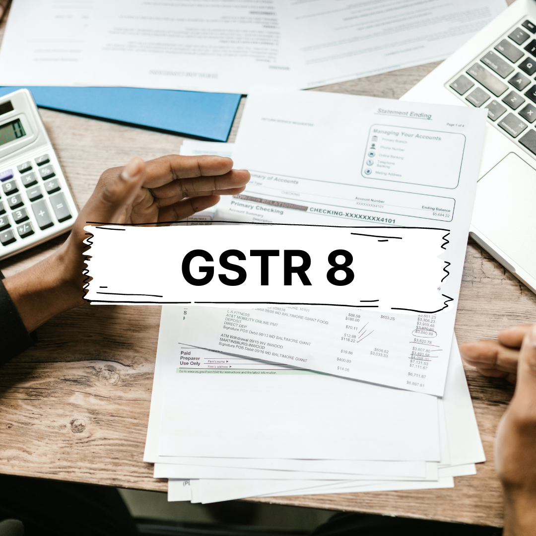 GSTR-8: Return Filing, Format, Eligibility and Rules