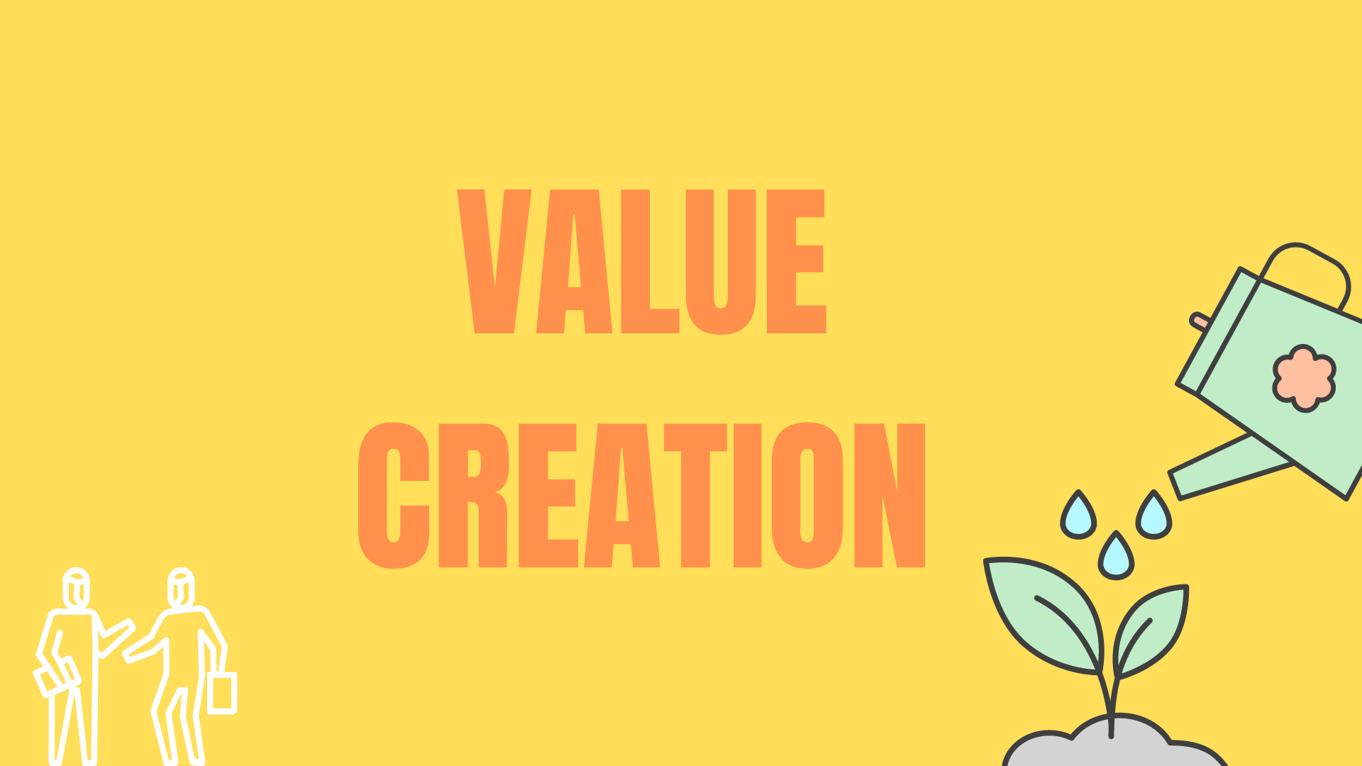 What is Value Creation?