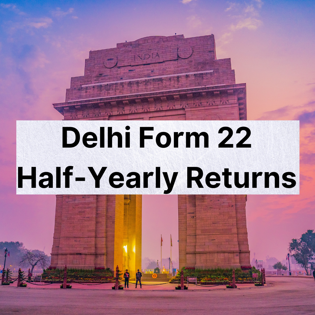 Delhi Form 22 Half Yearly Returns