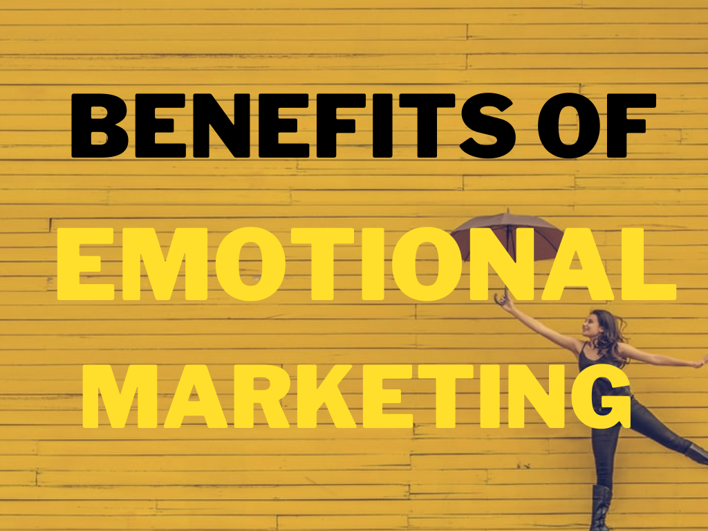 Benefits of emotional marketing
