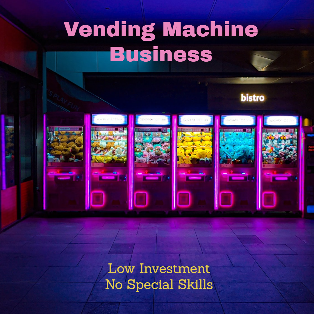 Vending machine business for generating passive income