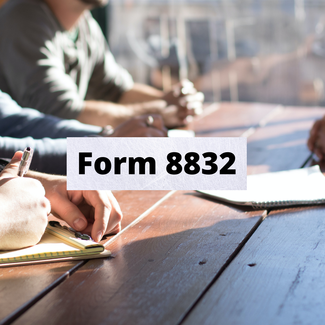 What is Form 8832?