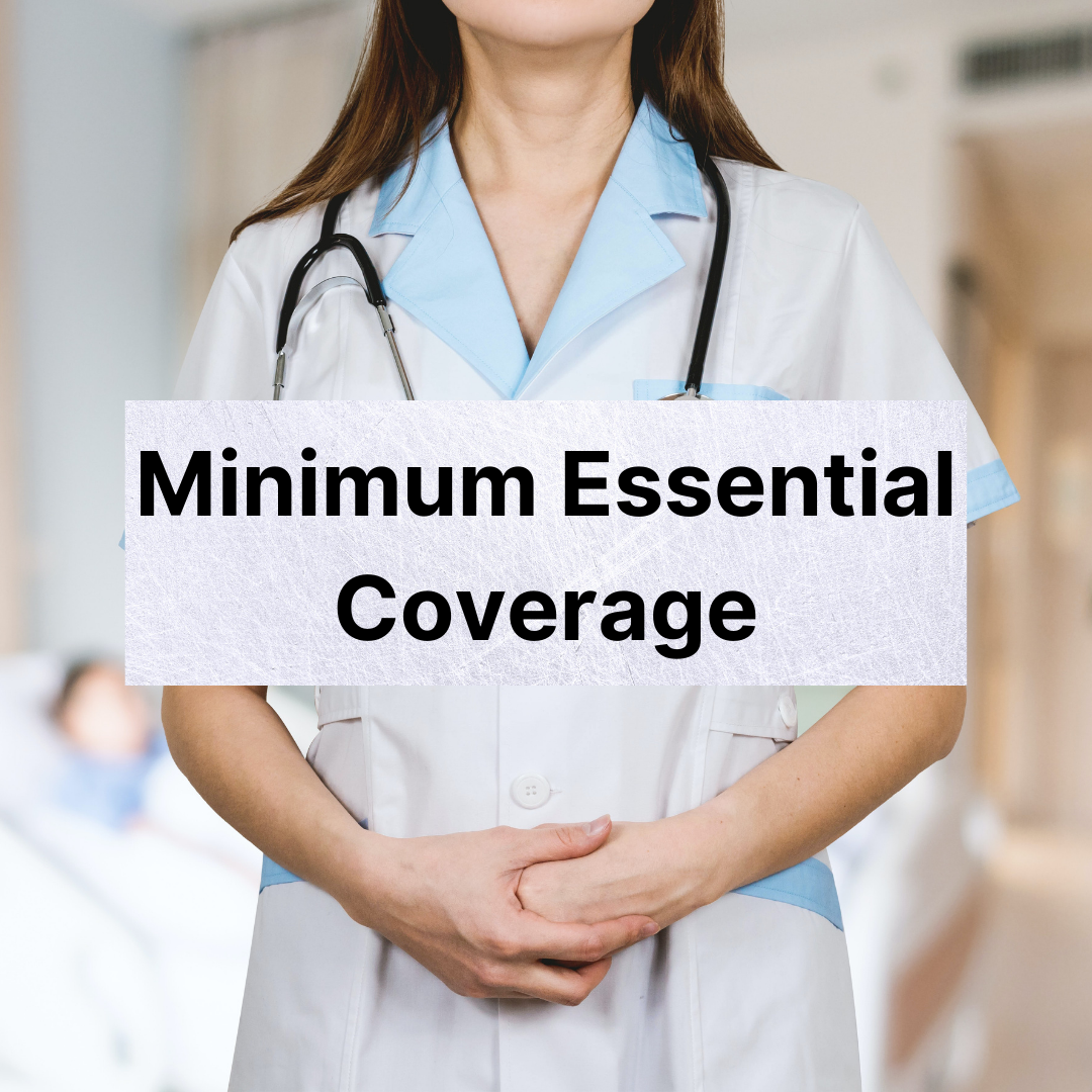 What are Minimum Essential Coverage Requirements?