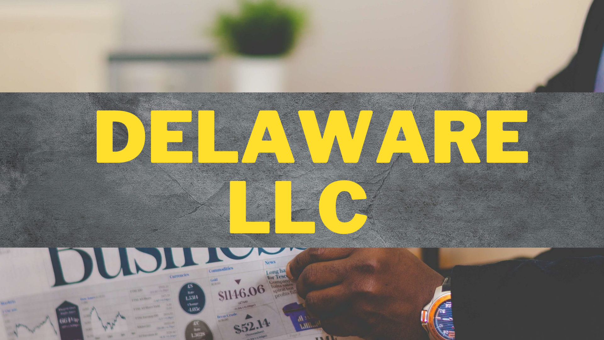 What are the Upsides & Downsides of Delaware LLC