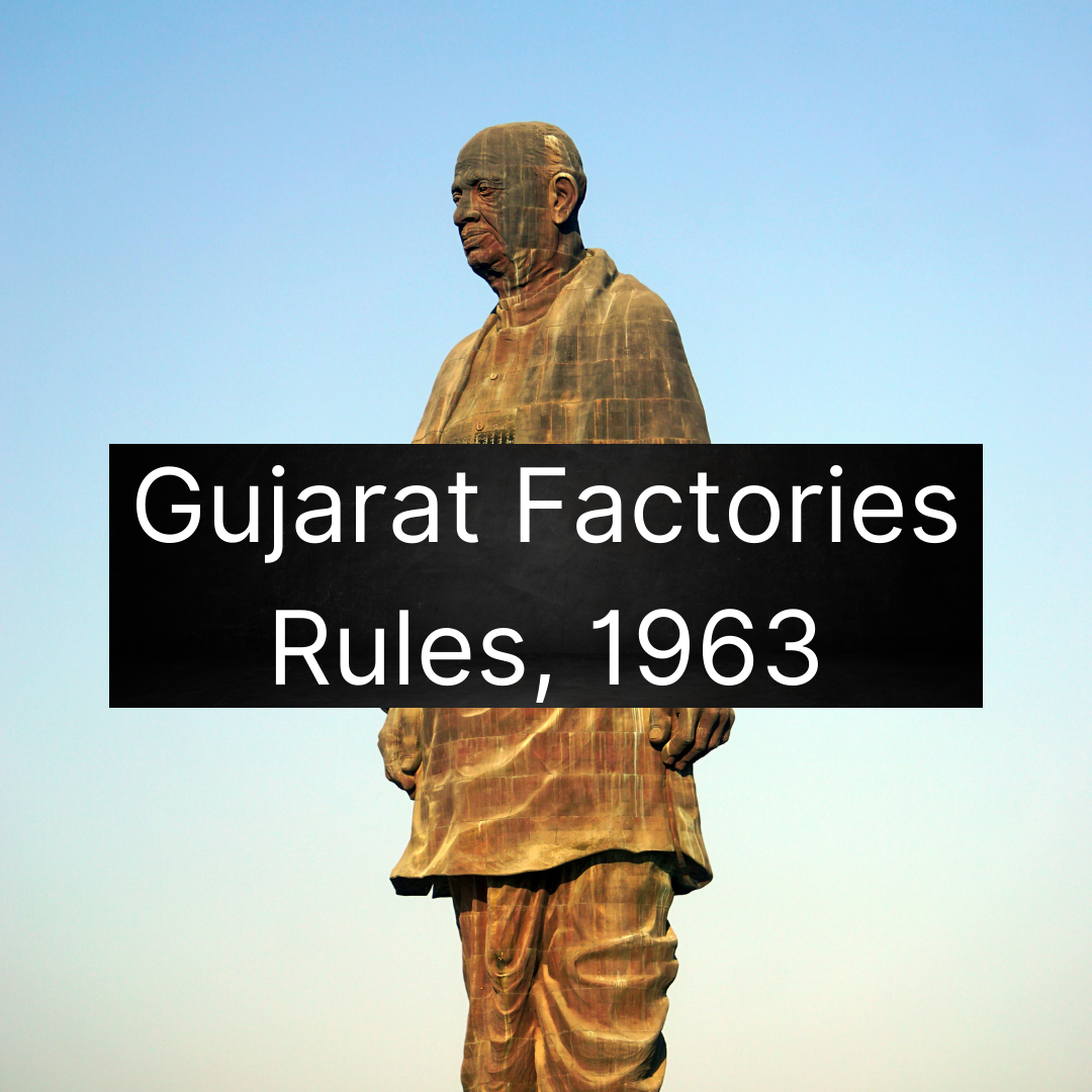 Gujarat Factories Rules, 1963 (Part 1)